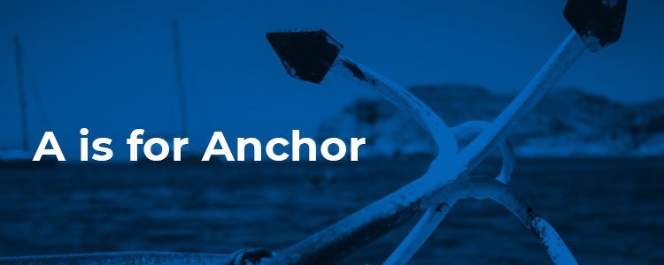 a is for anchor