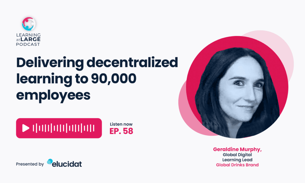 Delivering decentralized learning to 90,000 employees