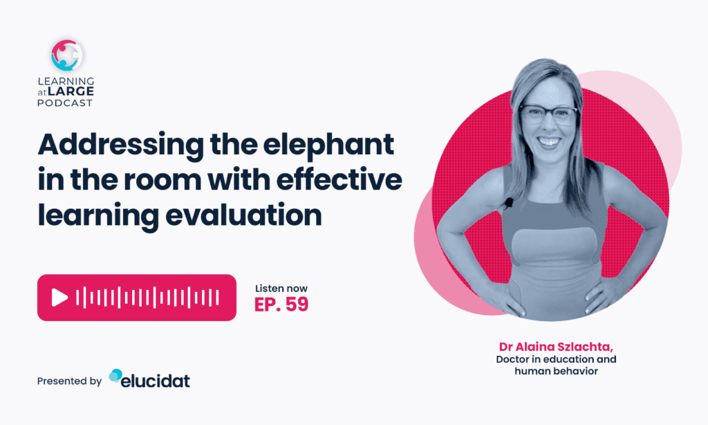 Addressing the elephant in the room with effective learning evaluation