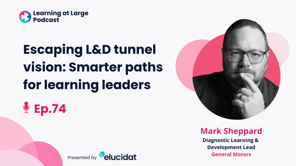 L@L ep.74 - Escaping L&D Tunnel Vision